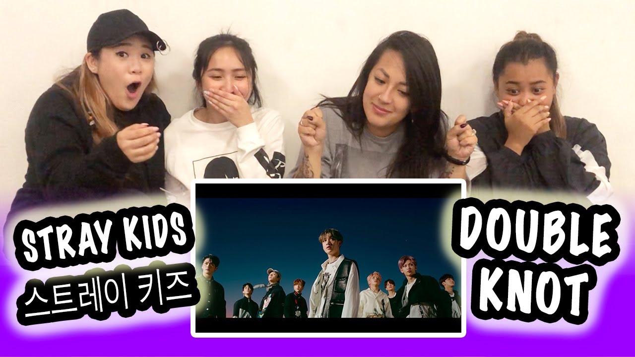 [KPOP REACTION] STRAY KIDS 스트레이 키즈 -- DOUBLE KNOT