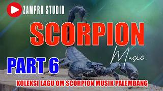 KOLEKSI LAGU OM SCORPION MUSIK PALEMBANG // ZAMPRO STUDIO // PART 6