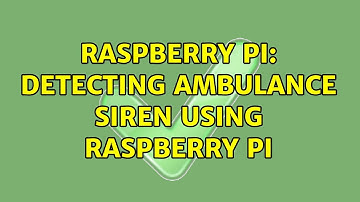Raspberry Pi: Detecting ambulance siren using raspberry pi