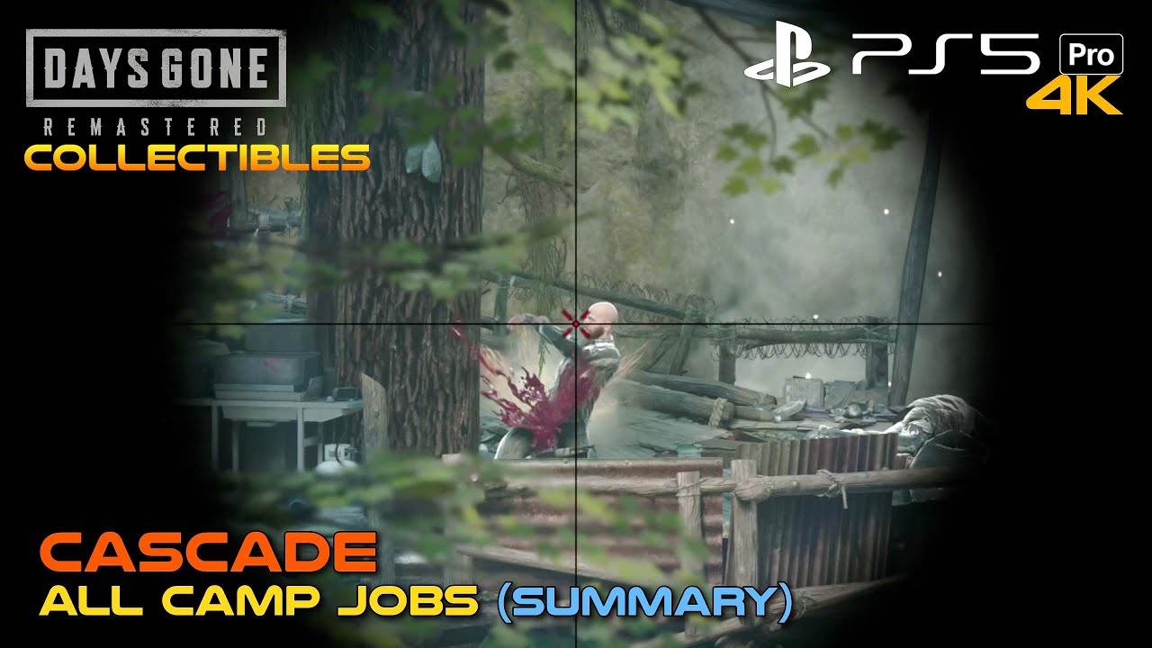 DAYS GONE REMASTERED | CASCADE - ALL CAMP JOBS (Summary) | PS5 Pro | 4K
