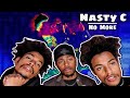 Nasty C - No More Reaction Video