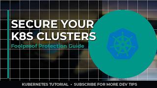 Securing Kubernetes: Safeguard Your Clusters Efficiently (2026 Guide)