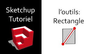 Tutoriels Sketchup 3 les bases ( l'outils rectangle  )
