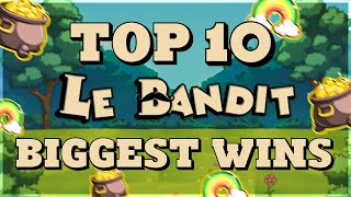 Top 10 BIGGEST WINS On LE BANDIT SLOT!!