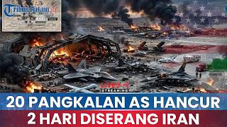 🔵Serangan Ganas Iran Bombardir AS Hancurkan 20 Pangkalan Militer dalam 2 Hari Serangan