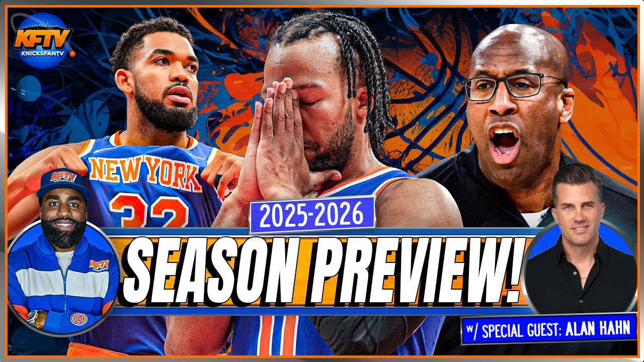 New York Knicks 2025-26 Season Preview Show w/ Alan Hahn