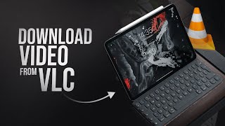 How To Download Video From Vlc Player In Ipad Explained