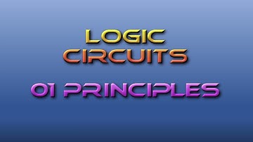 Computing Fundamentals Tutor Logic Circuits 01: Principles