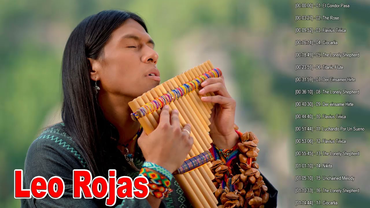 Leo Rojas Greatest Hits Full Album 2021 Best of Pan Flute 2021 YouTube