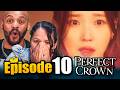 THE PALACE EXPLODED?! | Perfect Crown Episode 10 Reaction