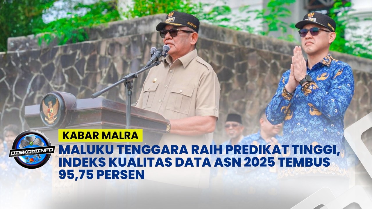 Maluku Tenggara Raih Predikat Tinggi, Indeks Kualitas Data ASN 2025 Tembus 95,75 Persen
