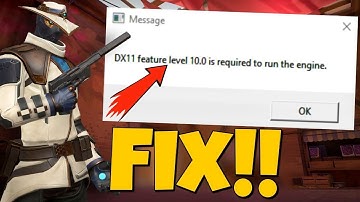 How To Fix DX11 Feature Level 10.0 is Required To Run The Engine Valorant in Windows 11/10/8/7