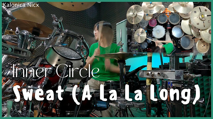 Sweat (A La La La La Long) Drums version - Drums performance video thumbnail