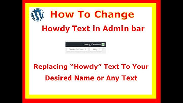 Remove OR Replace Howdy Text In Wordpress Admin Bar|Wordpress Series 4