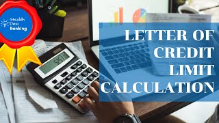 Letter of Credit Limit Calculation | Non Fund Based Credit Facilities