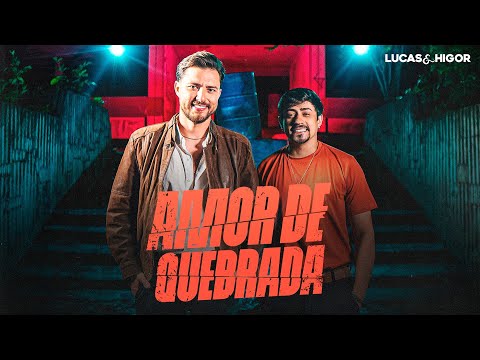 Capa da música Amor de Quebrada, de Lucas e Higor