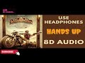 [ 8D AUDIO]Avane Srimannarayana - Hands UP | Rakshit Shetty | Pushkar Films | B. Ajaneesh Loknath Mp3 Song