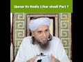 Quran Vs Hadith Char Shadi Par Murshid Hazrat Maulana Mufti Tariq Masood Sahab B 