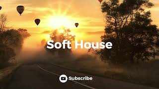 Chill Rhythms of Soft House: Set Your Mind at Ease