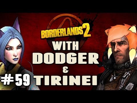 BORDERLANDS 2 w/ Tirinei Ep 59