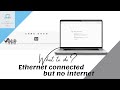 What To Do When Ethernet Is Connected But No Internet Connection