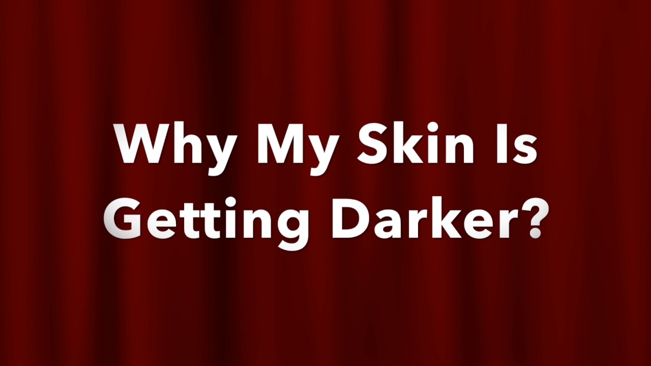 HAIR GROWTH FAQ 3 WHY MY SKIN IS DARKENING? YouTube