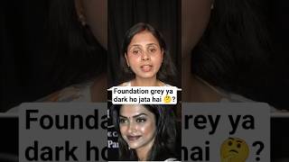 Foundation grey ya dark ho jata hai 🤔? #shorts #foundation