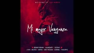 Benny Benni - Mi Mayor Venganza (REMIX)