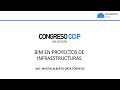 PONENCIA: BIM EN PROYECTOS DE INFRAESTRUCTURAS - CONGRESO CCIP DÍA 2