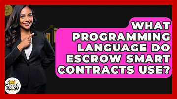 What Programming Language Do Escrow Smart Contracts Use? - CryptoBasics360.com
