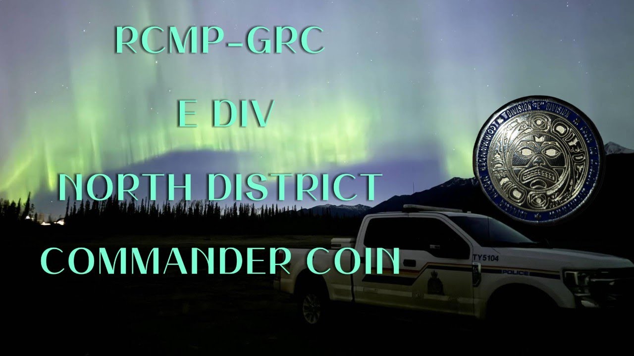 RCMP-GRC E Division North District Commander Coin