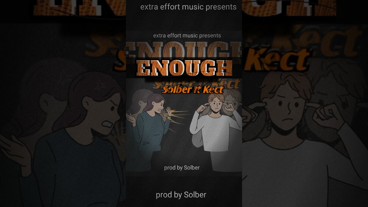 Solber ft Kect _Enough _prod by Solber 
