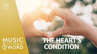 10/25/26 | The Heart’s Condition #5067 | Music & the Spoken Word | The Tabernacle Choir
