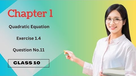 Exercise 1.4 class 10 Math | Q No.11 | Math class 10