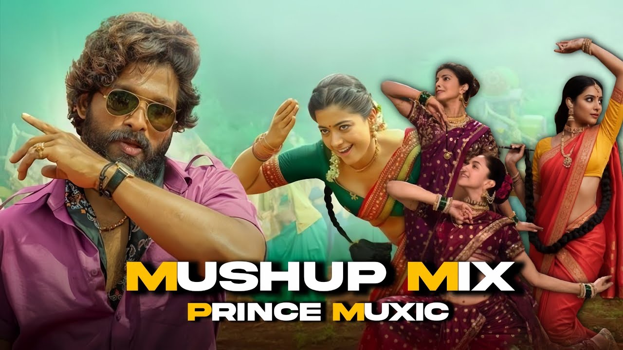 Angaron x Srivalli x Pinga x Sun le tai mor jawara | MASHUP MIX | Prince Muxic 