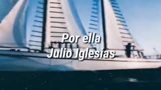 Watch Julio Iglesias Por Ella Because Of Her video