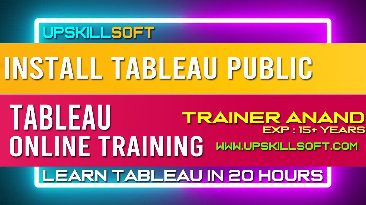 04 Install Tableau  Public | Tableau Online Training By Anand | UpSkillSoft.com | Tableau - 20 Hrs
