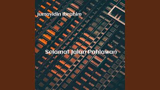 Selamat Jalan Pahlawan (Nasyid Version)