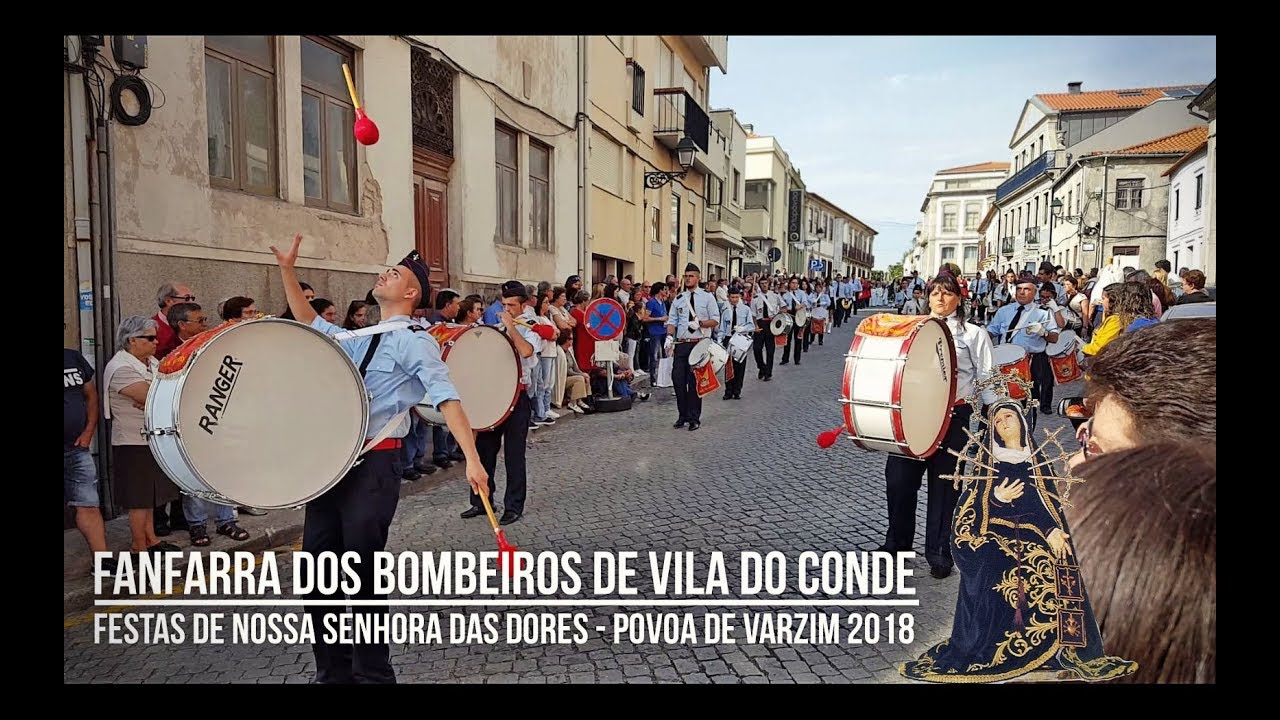 Fanfarra Bombeiros Vila do Conde - Senhora das Dores - Povoa de Varzim 2018