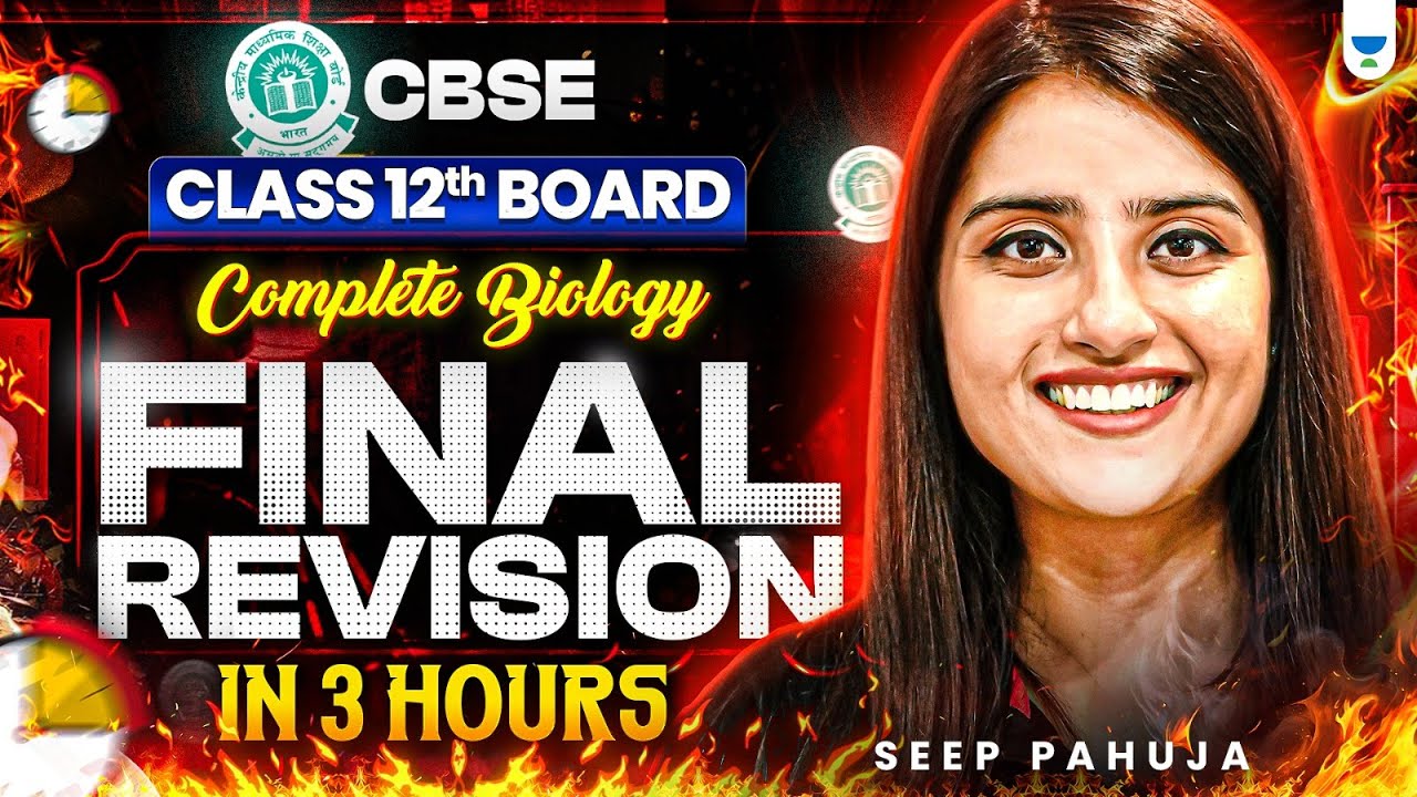 CBSE Class 12 Biology Final Revision 🔥⚡ in Just 3 Hours! | Seep Pahuja  #seeppahuja #cbseclass12