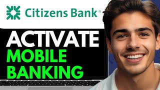 HOW TO ACTIVATE MOBILE BANKING IN CITIZEN BANK  (2024) FULL GUIDE