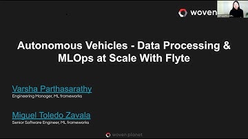 Woven by Toyota | Data Processing, MLOps and training at Scale With Flyte