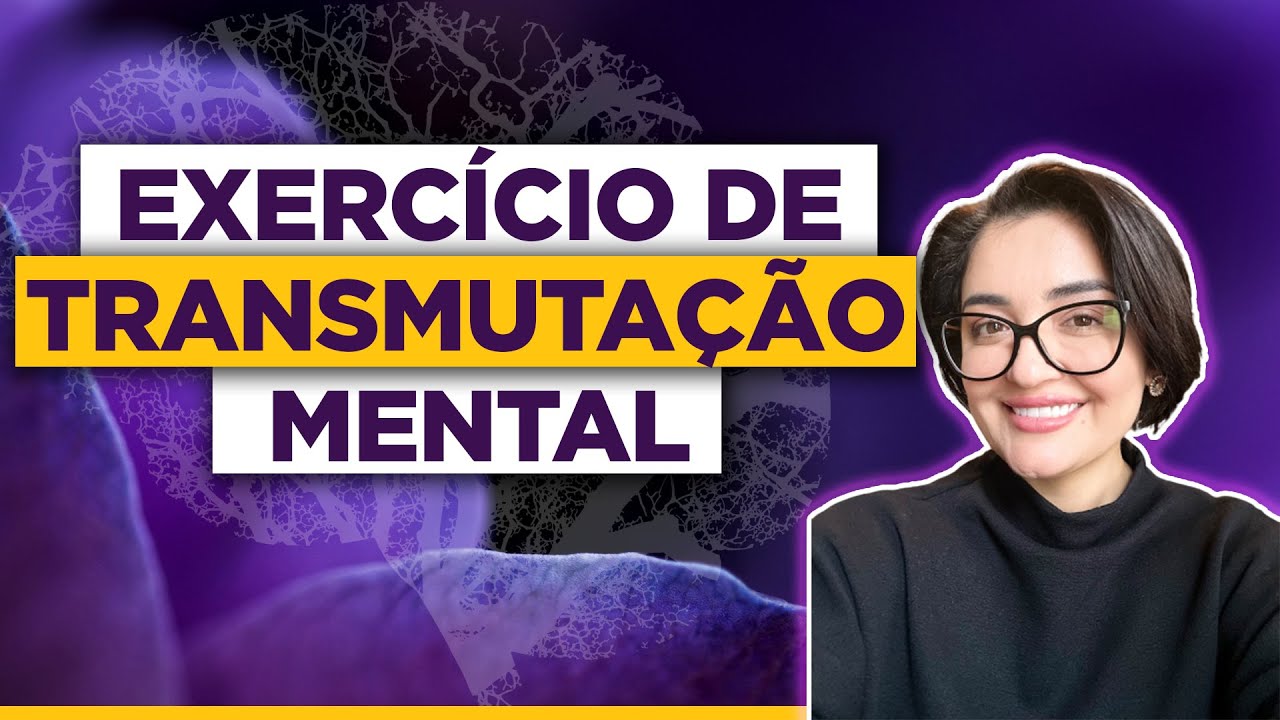 Exercício de Transmutação Mental com May Andrade