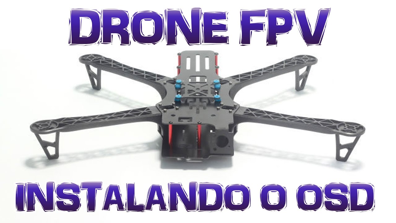 MONTANDO um DRONE FPV BOM e BARATO (TBS DisCOVER) - Vídeo 08 - FPV e OSD
