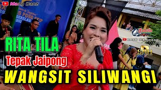WANGSIT SILIWANGI //TEPAK JAIPONG //RITA TILA //LIVE UNSAP SUMEDANG
