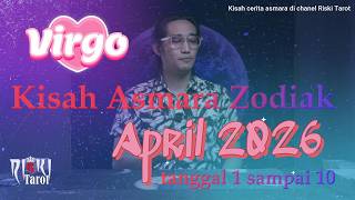 Zodiak Virgo cerita asmara Zodiak tarot Awal bulan April 2026 dari tanggal 1 sampai 10