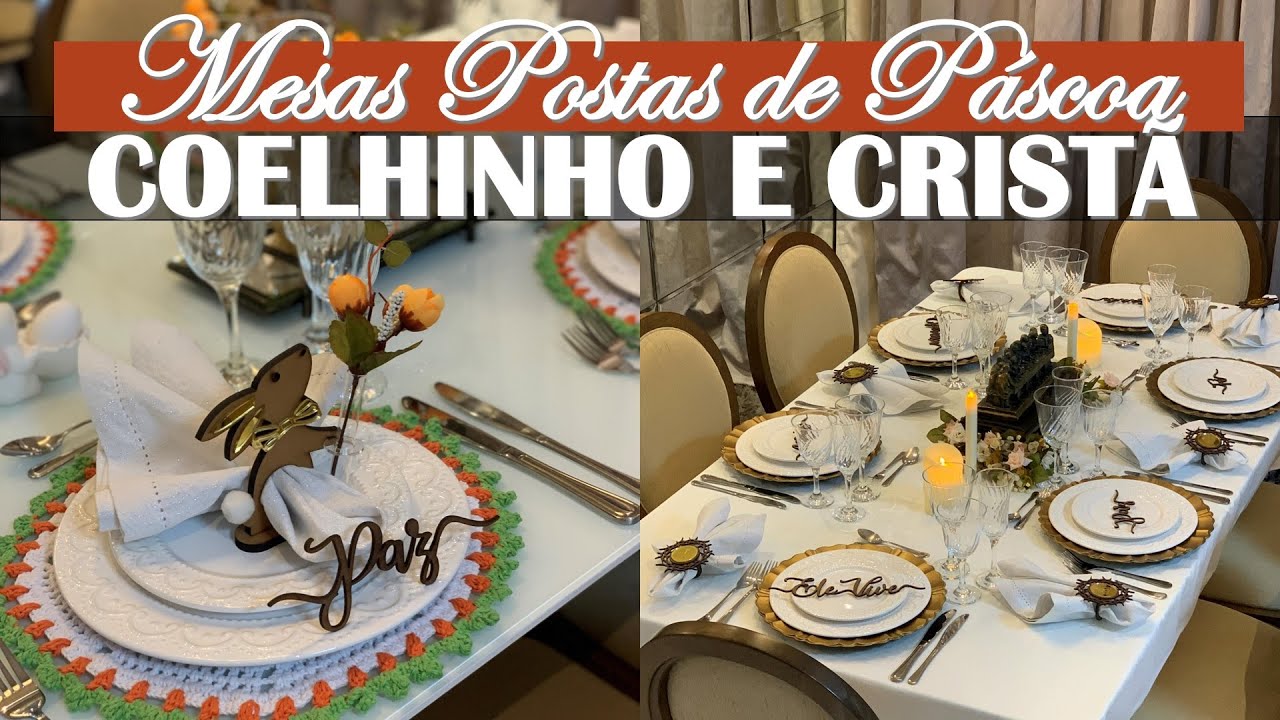 2 MESAS POSTAS DE PÁSCOA | CRISTÃ COM ÚLTIMA CEIA E COELHINHOS COM JOGOS DE CROCHÊ