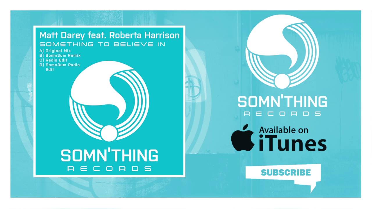 Matt Darey (featuring Roberta Harrison) - Something to Believe In (Radio Edit)