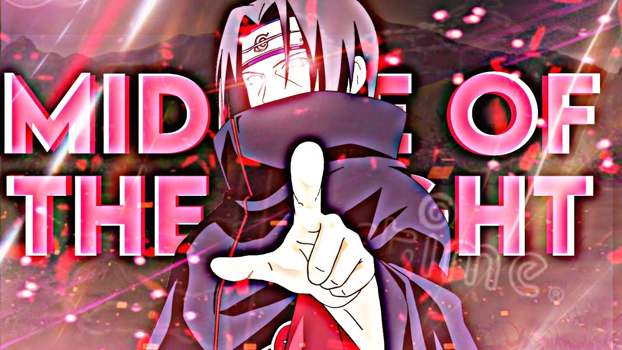 Itachi Uchiha - Middle of the night [Amv/edit] Capcut