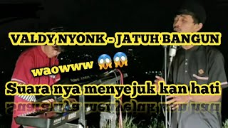 VALDY NYONK - JATUH BANGUN (lirik) | Suara nya menyejuk kan hati!!!